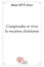 Comprendre Et Vivre La Vocation Chretienne - Preview