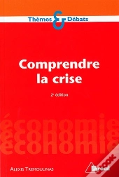 Comprendre La Crise (2e Édition)