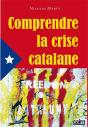 Comprendre La Crise Catalane - Preview
