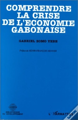 Capa do artigo Comprendre La Crise De L'Économie Gabonaise