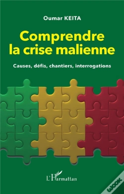 Capa do artigo Comprendre La Crise Malienne. Causes, Défis, Chantiers, Interrogations