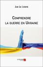 Comprendre La Guerre En Ukraine - Preview