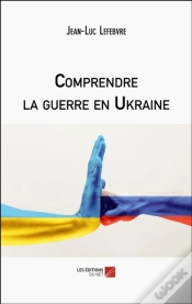 Capa do artigo Comprendre La Guerre En Ukraine
