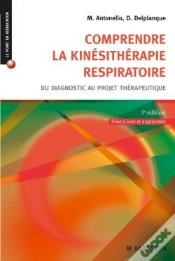 Capa do artigo Comprendre La Kinésithérapie Respiratoire : Du Diagnostic Au Projet Thérapeutique