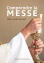Comprendre La Messe : Pour Mieux La Vivre - Preview