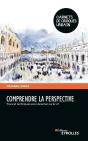 Comprendre La Perspective : Trucs Et Techniques Pour Dessiner Sur Le Vif - Preview