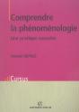 Comprendre La Phénoménologie ; Une Pratique Concrète - Preview