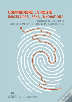 Capa do artigo Comprendre La Route : Imaginaires, Sens, Innovations