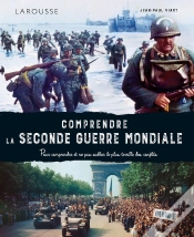 Capa do artigo Comprendre La Seconde Guerre Mondiale : Pour Comprendre Et Ne Pas Oublier Le Plus Terrible Des Conflits