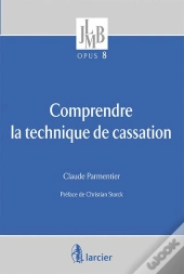 Comprendre La Technique De Cassation