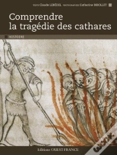 Comprendre La Tragédie Des Cathares