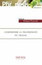 Comprendre La Transmission Du Travail - Preview
