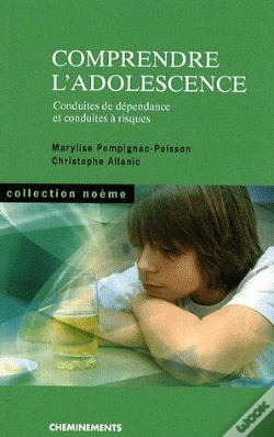 Capa do artigo Comprendre L'Adolescence ; Conduites De Dépendance Et Conduites À Risques