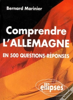 Capa do artigo Comprendre L'Allemagne En 500 Questions-Réponses Et Améliorer Ses Connaissances