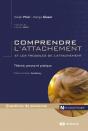 Comprendre L'Attachement Et Les Troubles De L'Attachement ; Théorie, Preuve Et Pratique - Preview