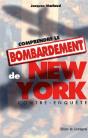 Comprendre Le Bombardement De New-York - Preview