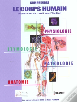 Capa do artigo Comprendre Le Corps Humain ; Technique De Travail Pour L'Etudiant ; 2e Edition