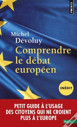 Capa do artigo Comprendre Le Débat Européen ; Petit Guide À L'Usage Des Citoyens Qui Ne Croient Plus À L'Europe