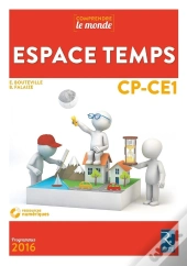 Comprendre Le Monde : Espace Temps ; Cp, Ce1