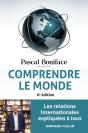 Comprendre Le Monde ; Les Relations Internationales Expliquées À Tous (6e Édition) - Preview