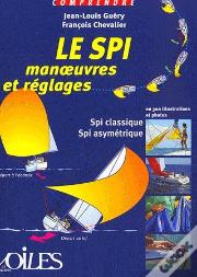 Comprendre Le Spi ; Manoeuvres Et Réglages