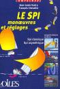 Comprendre Le Spi ; Manoeuvres Et Réglages - Preview
