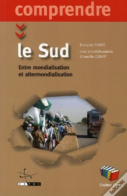 Capa do artigo Comprendre Le Sud ; Entre Mondialisation Et Altermondialisation