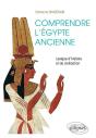 Comprendre L'Égypte Ancienne. Lexique D'Histoire Et De Civilisation - Preview