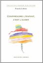 Comprendre L'Enfant C'Est L'Aimer - Preview