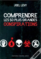 Comprendre Les 50 Plus Grandes Conspirations