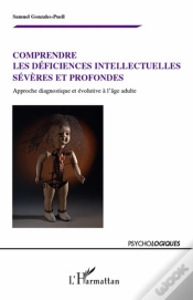 Capa do artigo Comprendre Les Déficiences Intellectuelles Sévères Et Profondes ; Approche Diagnostique Et Évolutive À L