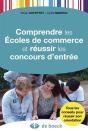 Comprendre Les Écoles De Commerce Et Réussir Les Concours D'Entrée - Preview