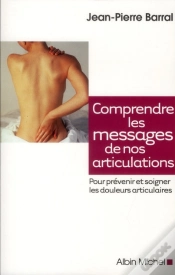 Capa do artigo Comprendre Les Messages De Nos Articulations ; Pour Prévenir Et Soigner Les Douleurs Articulaires