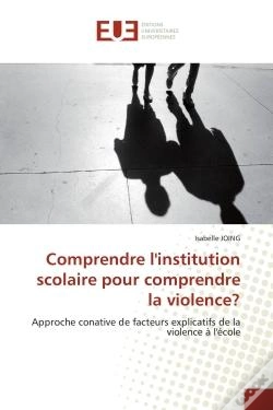 Capa do artigo Comprendre L'Institution Scolaire Pour Comprendre La Violence? - Approche Conative De Facteurs Expli