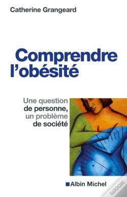 Capa do artigo Comprendre L'Obésité ; Une Question De Personne, Un Problème De Société