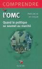 Comprendre L'O.M.C. ; Quand Le Politique Se Soumet Au Marché - Preview