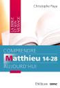 Comprendre Matthieu 14-28 Aujourd Hui - Preview