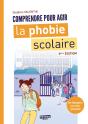 Comprendre Pour Agir : La Phobie Scolaire (3e Édition) - Preview