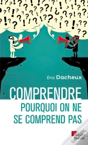 Capa do artigo Comprendre Pourquoi On Ne Se Comprend Pas