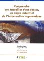 Comprendre Que Travailler C'Est Penser, Un Enjeu Industriel De L'Invention Ergonomique - Preview