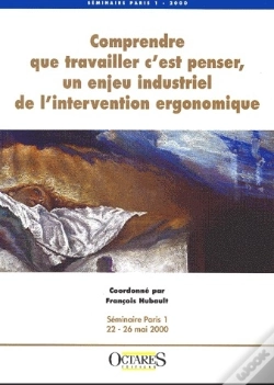 Capa do artigo Comprendre Que Travailler C'Est Penser, Un Enjeu Industriel De L'Invention Ergonomique