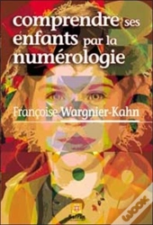 Comprendre Ses Enfants Par La Numérologie