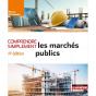 Comprendre Simplement : Comprendre Simplement Les Marchés Publics (4e Édition) - Preview