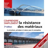 Comprendre Simplement : La Résistance Des Matériaux ; La Structure, Principes Et Enjeux Pour La Conception (3e Édition)