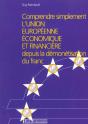 Comprendre Simplement L'Union Europenne Economique Financiere Depuis Demonetisation Du Franc - Preview