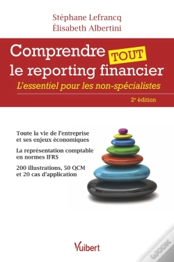 Capa do artigo Comprendre Tout Le Reporting Financier ; L'Essentiel Pour Les Non-Spécialistes (2e Édition)