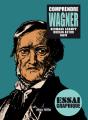 Comprendre Wagner - Preview