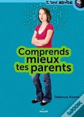 Comprends Mieux Tes Parents