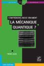 Comprenons Nous Vraiment La Mecanique Quantique - Preview