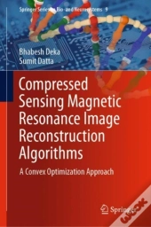 Compressed Sensing Magnetic Resonance Image Reconstruction Algorithms